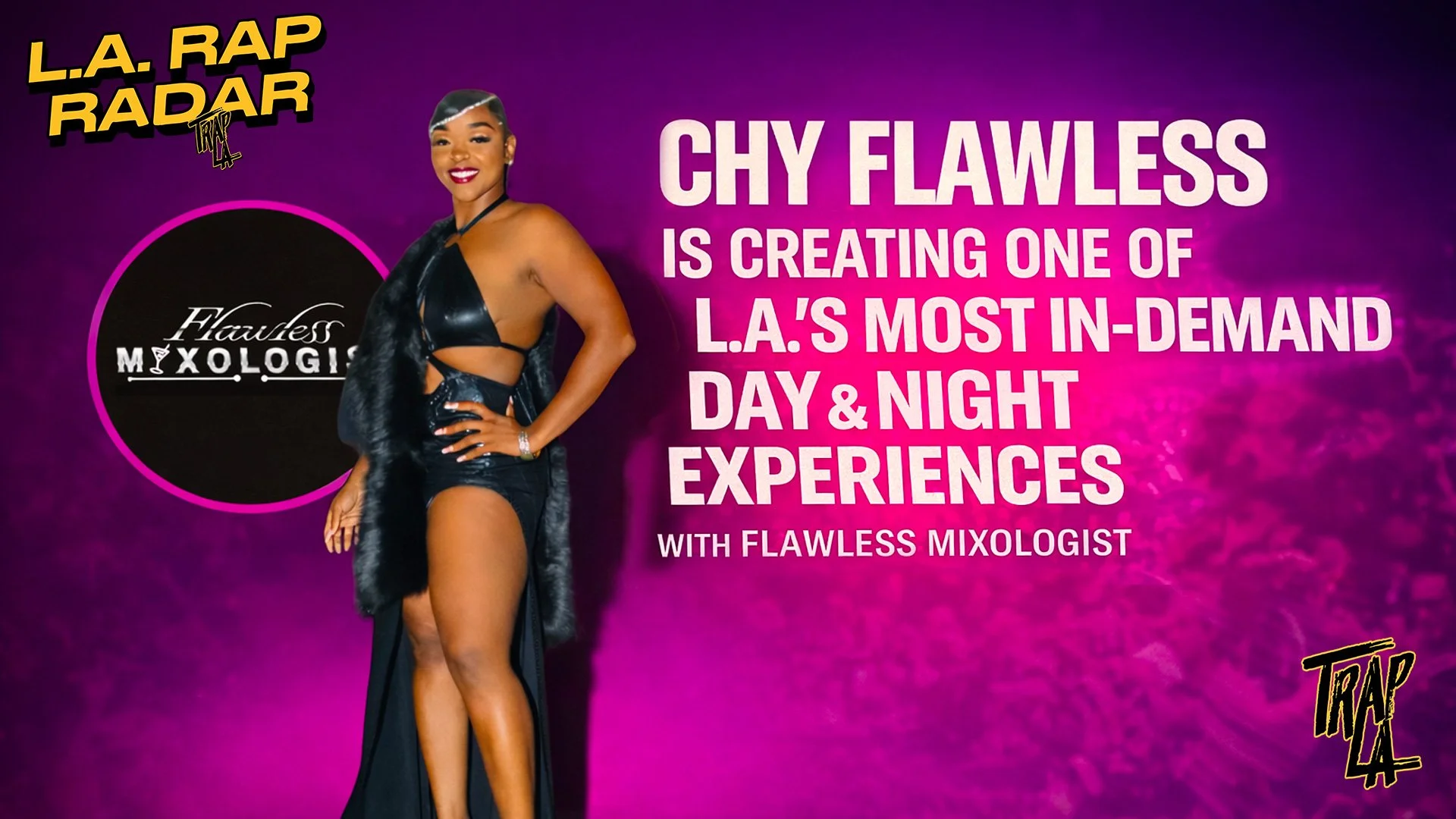 Chy Flawless Is Creating One of L.A.’s Most In-Demand Day &amp; Night Experiences with Flawless Mixologist