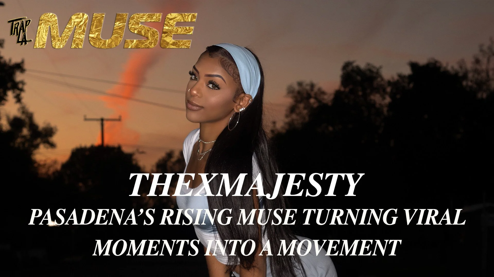 THEXMAJESTY: PASADENA’S RISING MUSE TURNING VIRAL MOMENTS INTO A MOVEMENT ✨🌹
