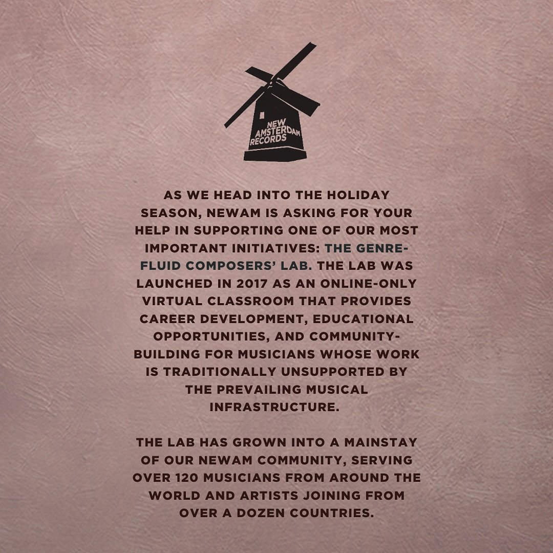 Our Looking Back | Looking Forward EOY Campaign continues, and this week has highlighted the work of the Composers' Lab. This initiative is an extension of our broader mission at NewAm, applied to a space of non-hierarchical collective learning. The 