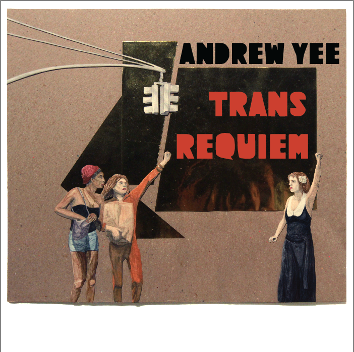 Andrew Yee - Trans Requiem