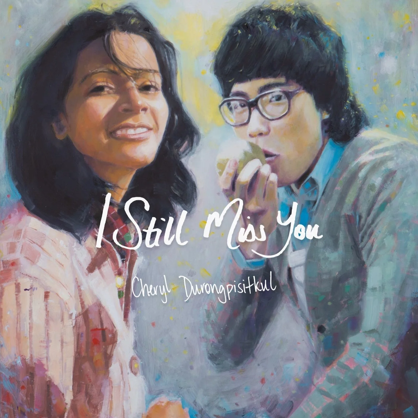 Cheryl Durongpisitkul - I Still Miss You