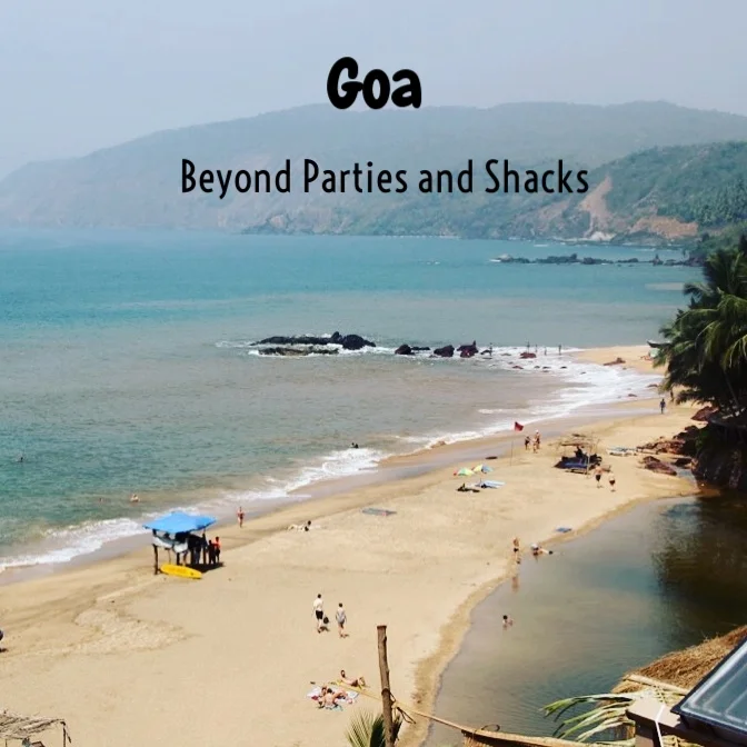 Goa - Beyond Parties and Shacks