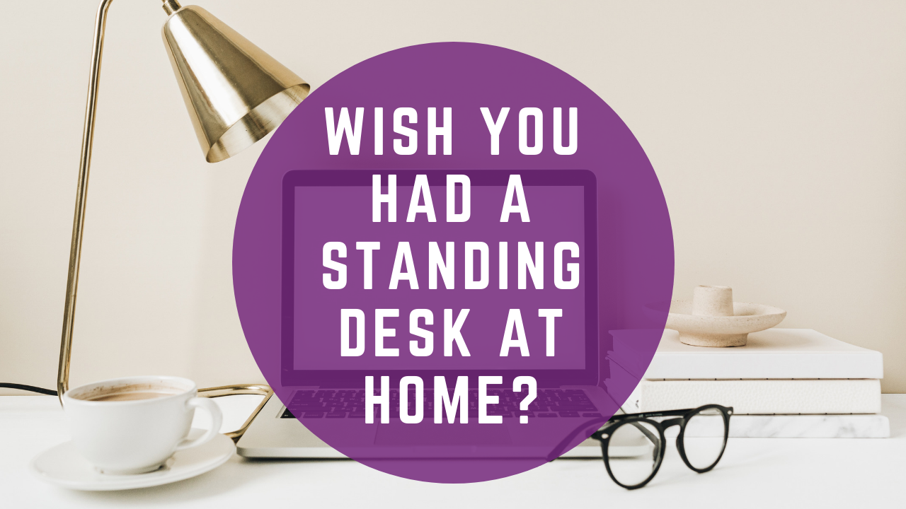 Work from Home Standing Desk Options — Fitstyle by Shana