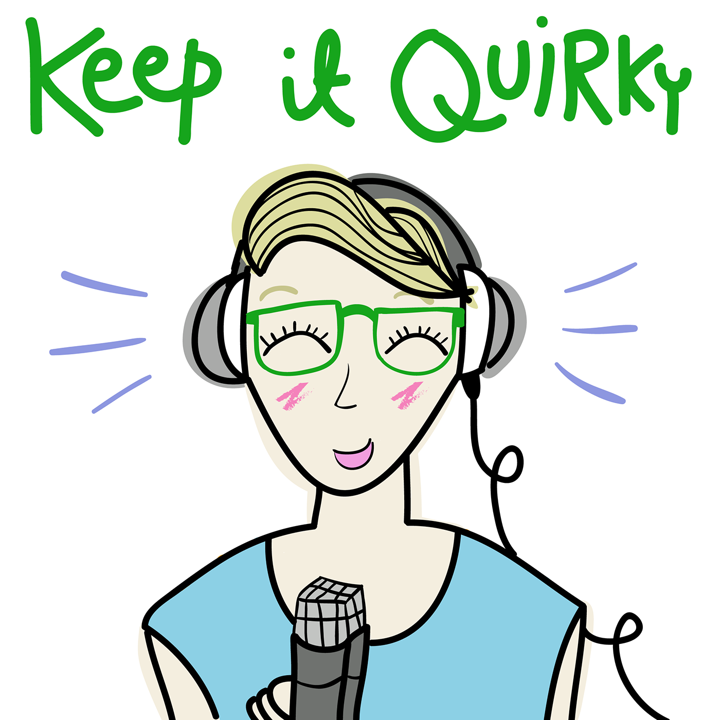 The Keep It Quirky podcast is hosted by Katie Quinn, and is available on Apple Podcasts, Stitcher, SoundCloud and is available anywhere you find your podcasts.