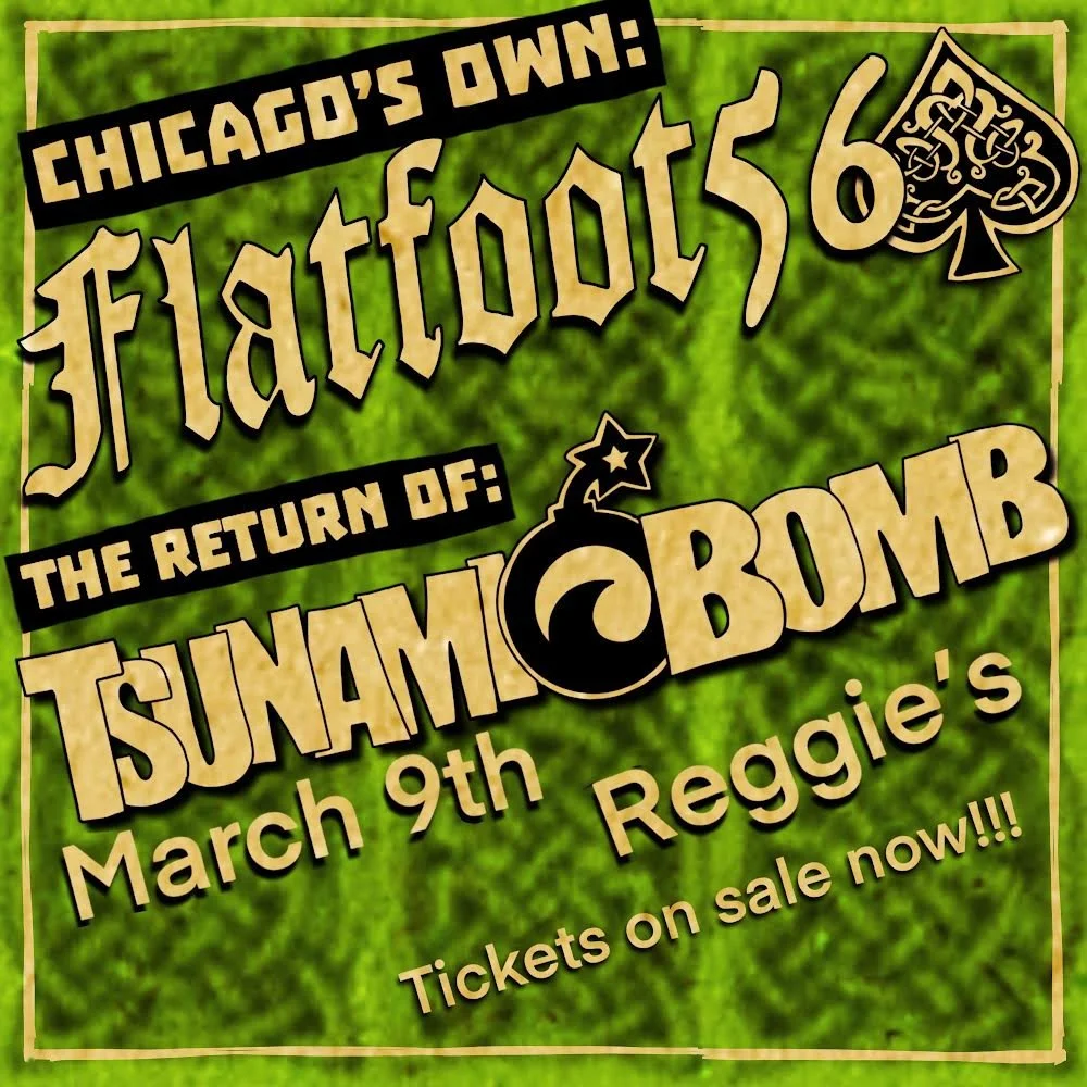 TSUNAMI BOMB WILL JOIN FLATFOOT56 IN CHICAGO ON MARCH 9TH!