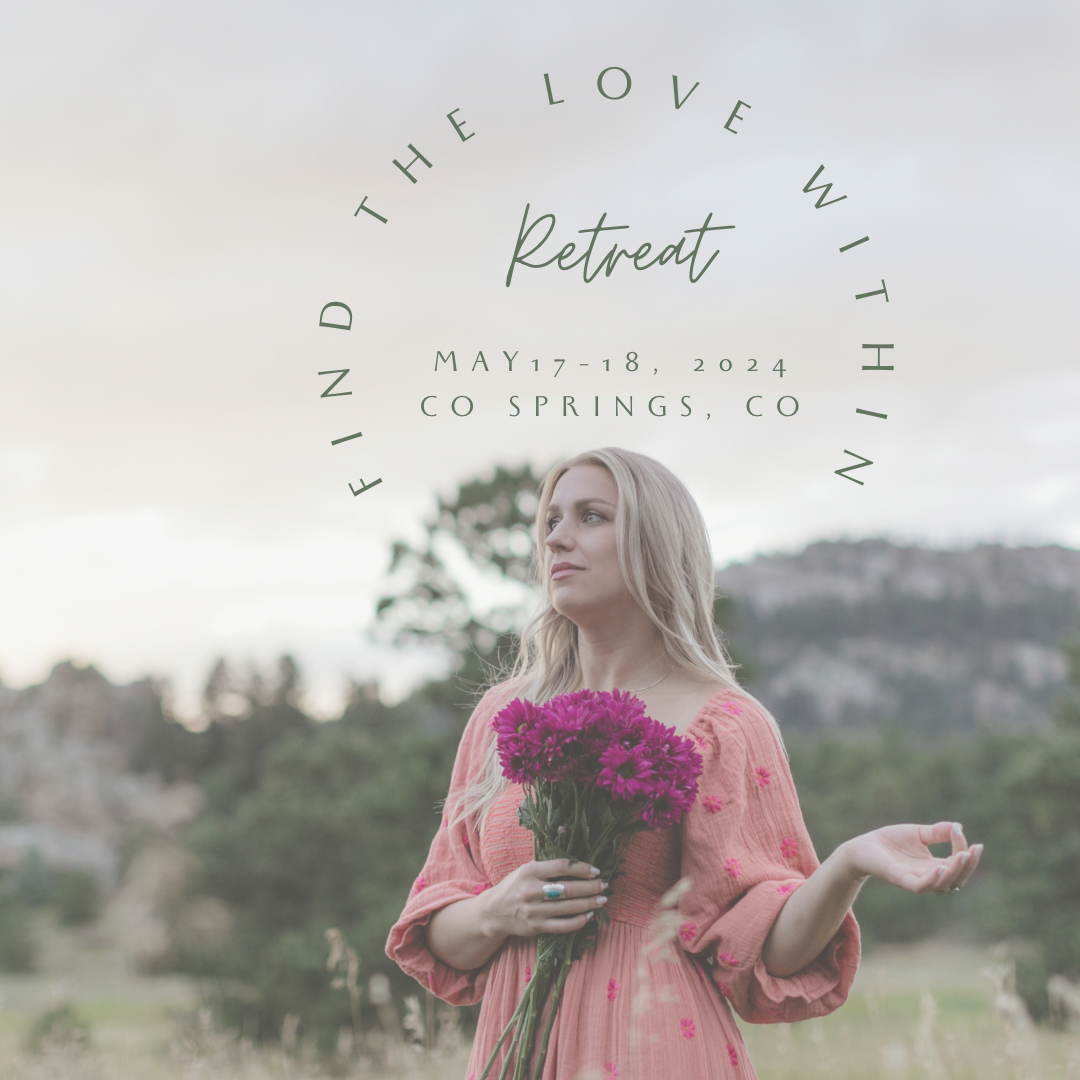 Find The Love Within Retreat 05.17 - 05.18 Colorado Springs, CO