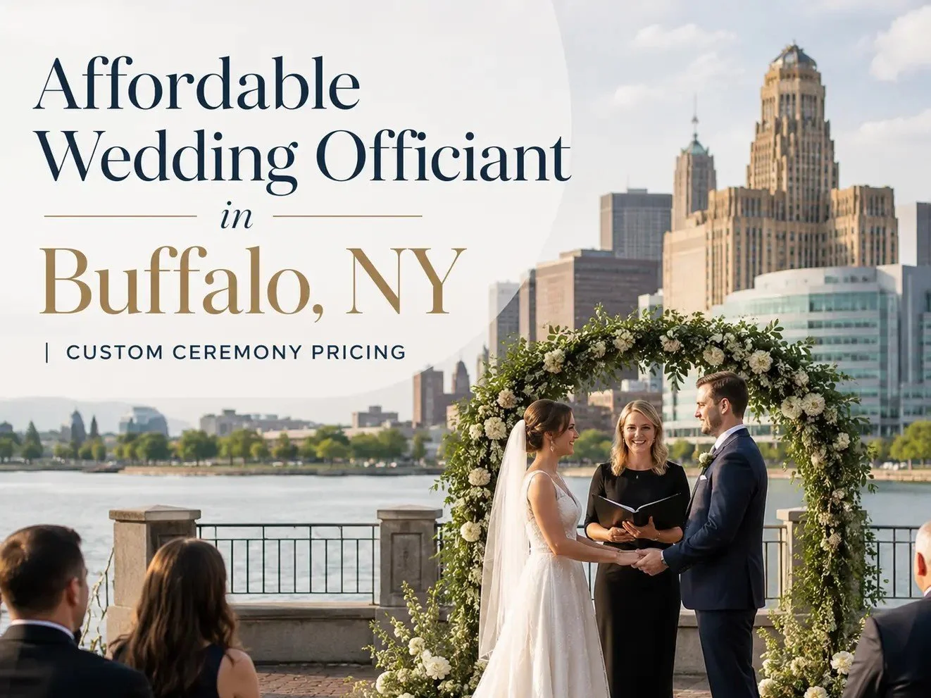 Affordable Wedding Officiant in Buffalo | Get Your Custom Ceremony Today