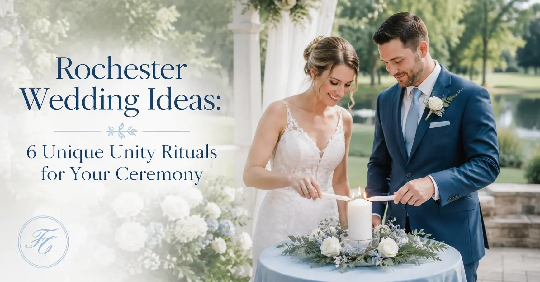 Unique Unity Rituals Popular in Rochester for a More Meaningful Wedding Ceremony