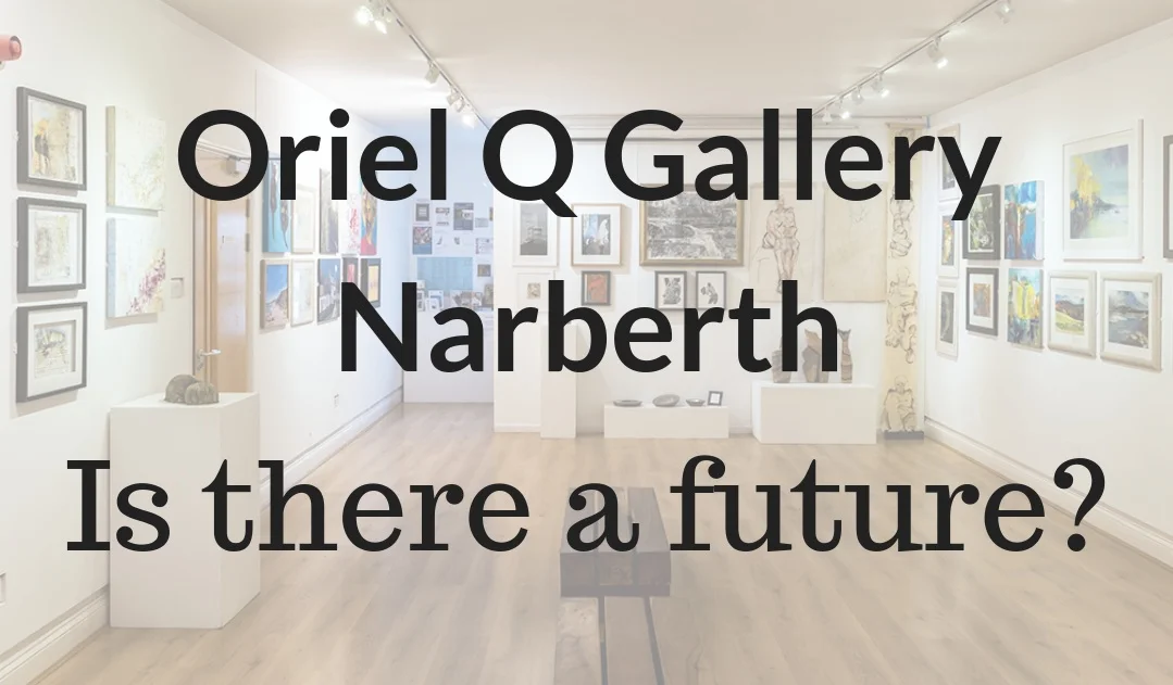 Oriel+Q+Gallery+Narberth.jpg