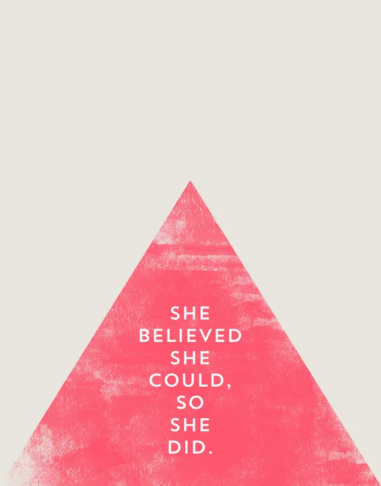 she believed she could so she did