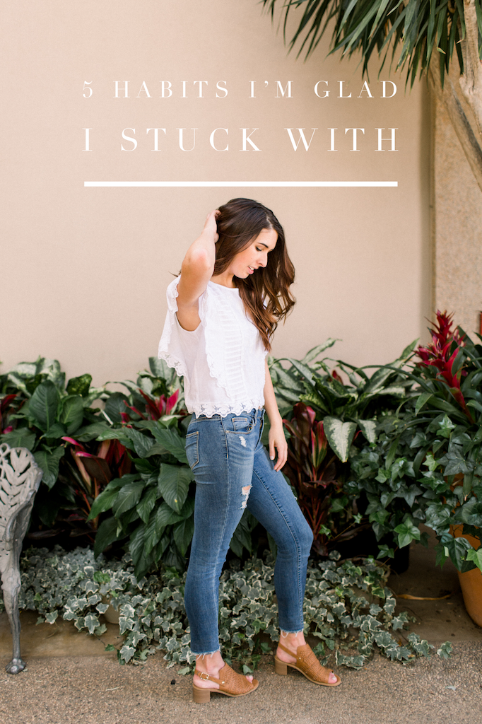 5 Habits Im Glad I Stuck With - Josie Feather Blog