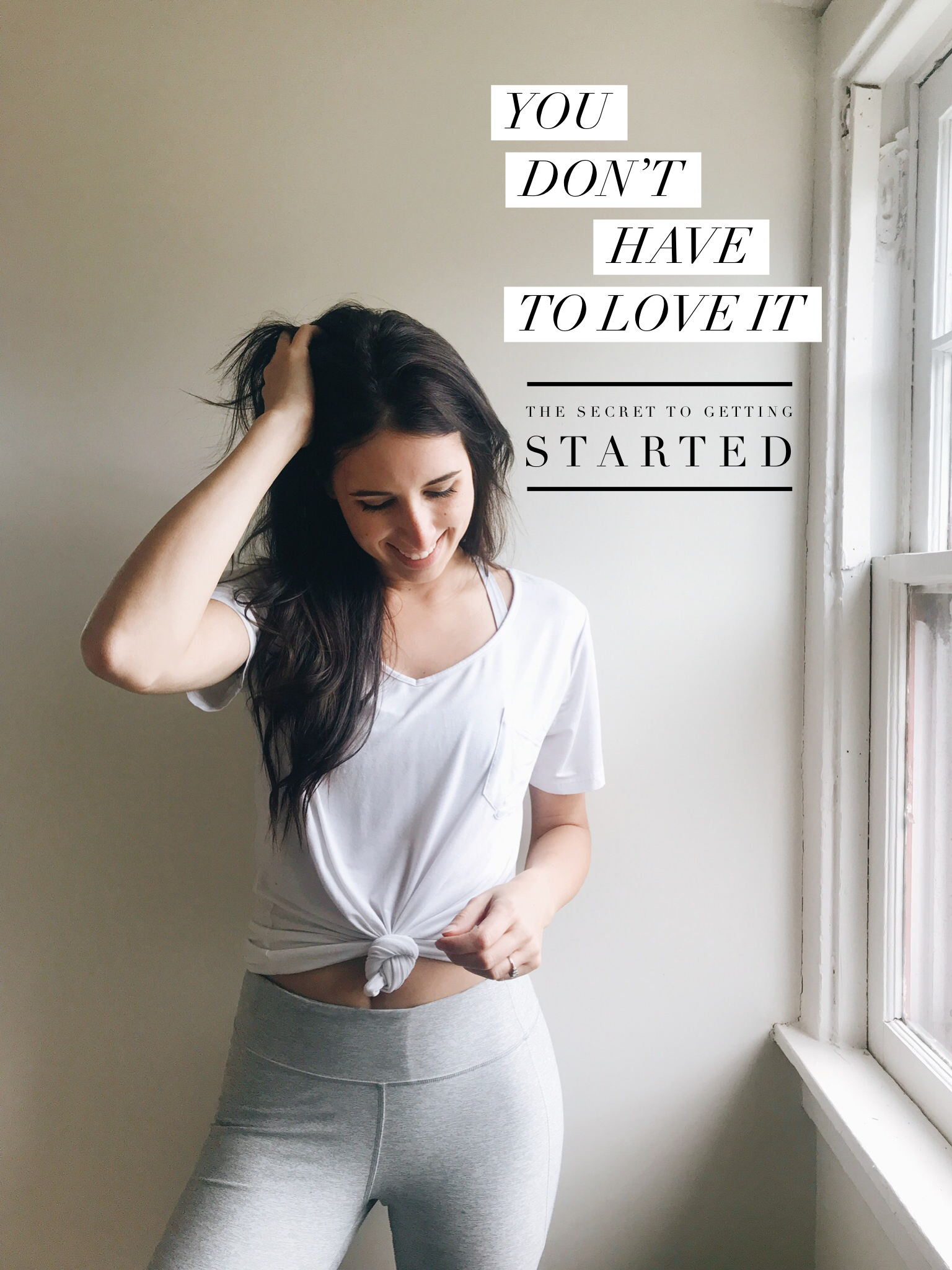 You Don't Have to Love It, The Secret to Getting Started - Josie Feather Blog