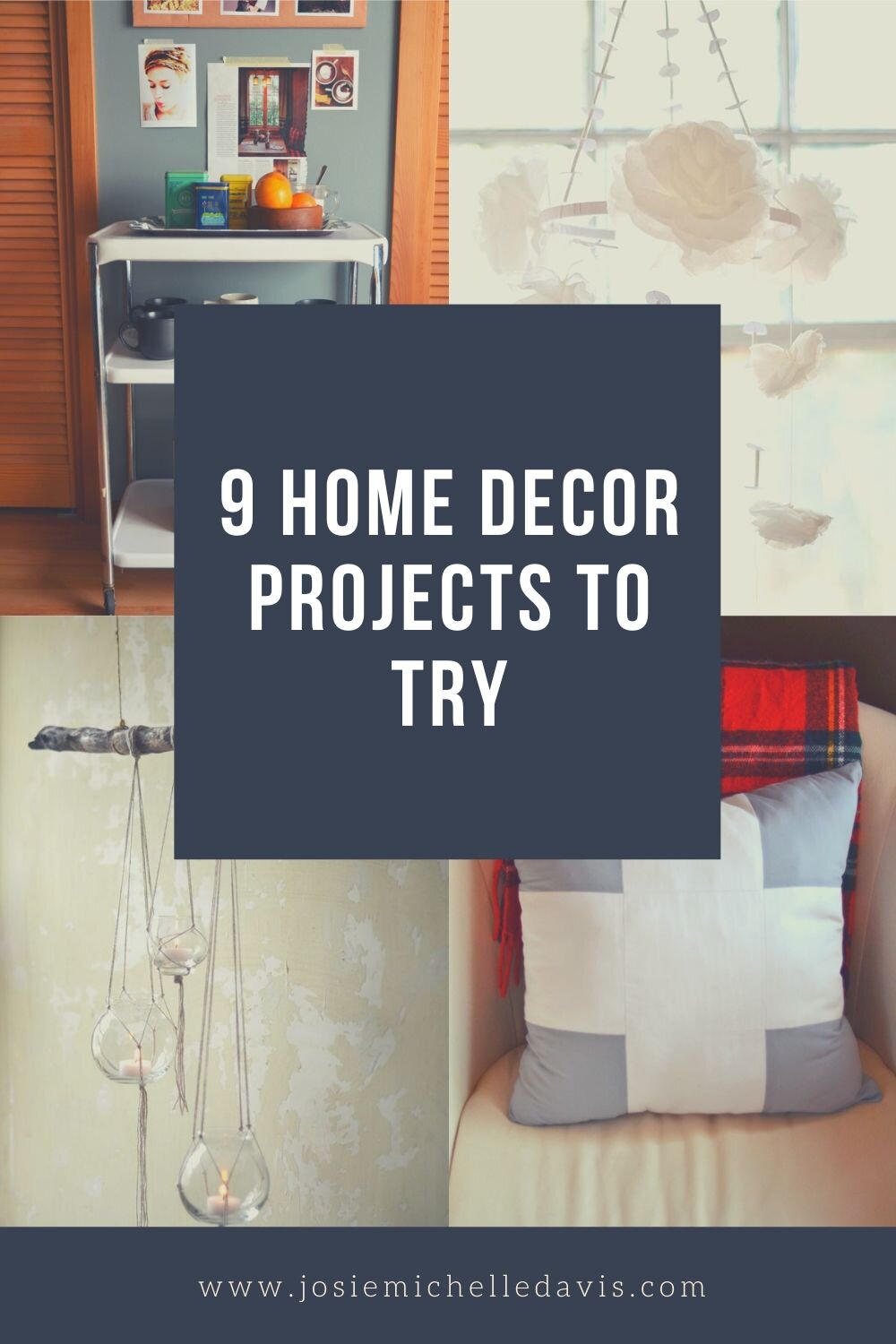 Home Decor Projects and DIYs to try - Josie Michelle Davis Blog