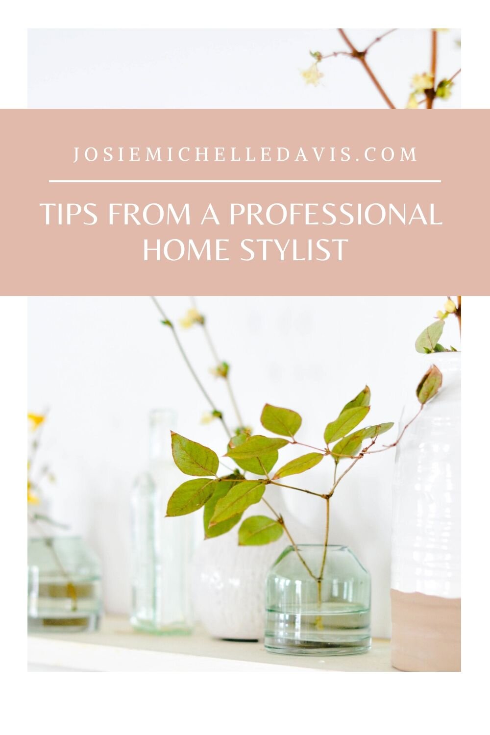 Home Styling Tips from a Professional Stylist - Josie Davis Home Blog