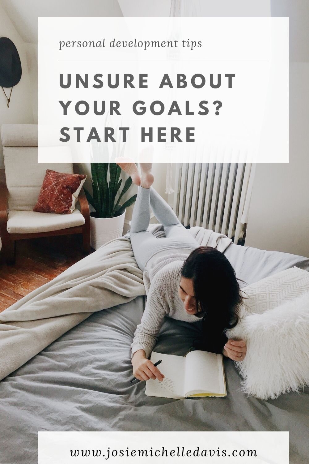Unsure About your Goals? Start Here - Josie Davis Blog