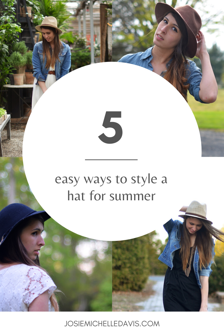 Five Easy Ways to Style a Hat for Summer - Josie Davis Blog