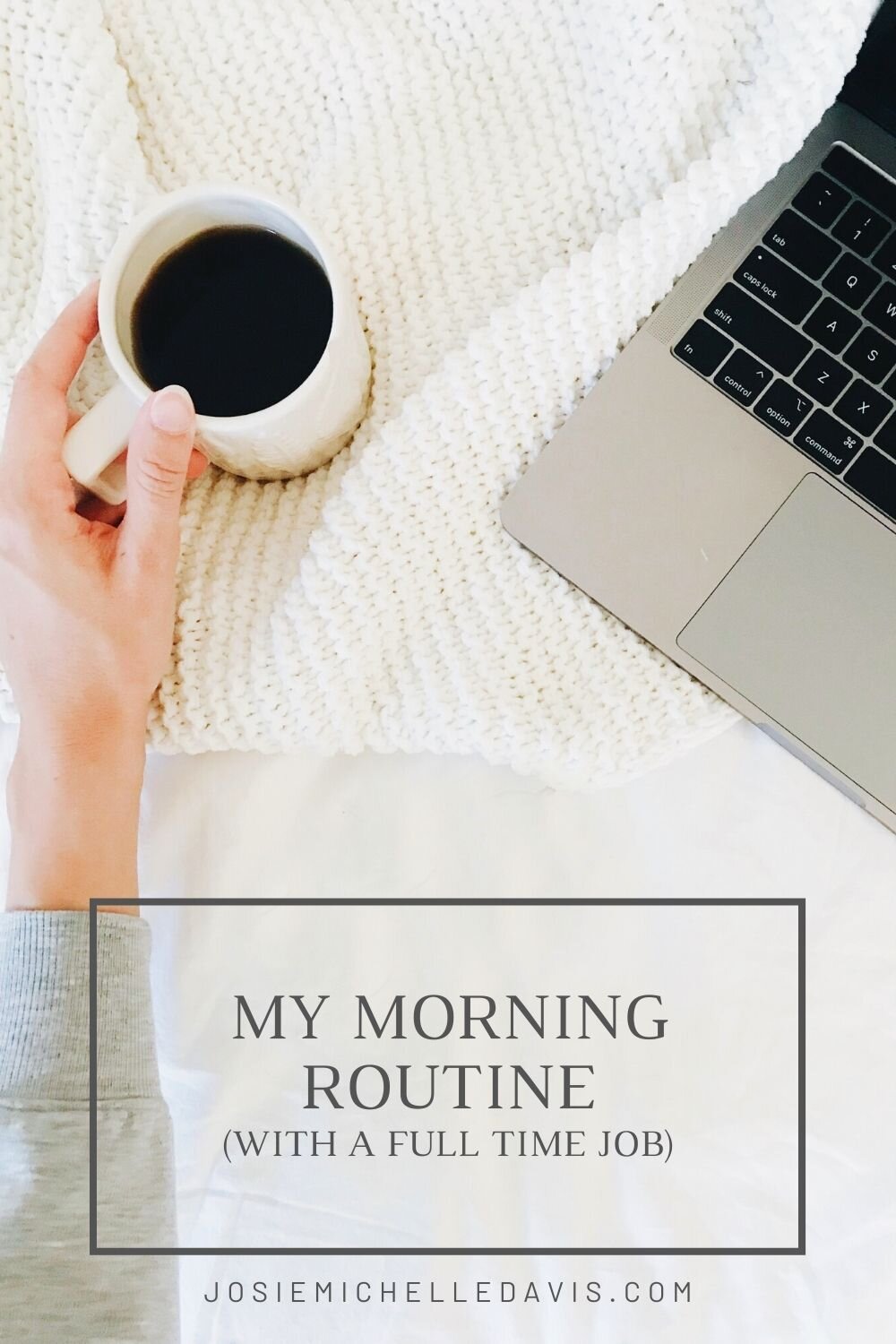 How to Create a Morning Routine when you have a Full Time Job