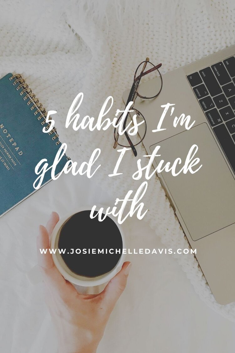 5 Habit I'm Glad I Stuck With