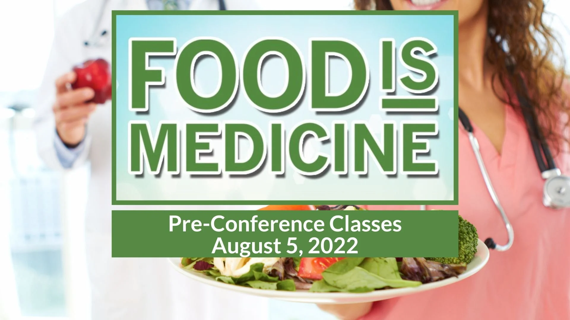 Food Is Medicine Pre-Conference