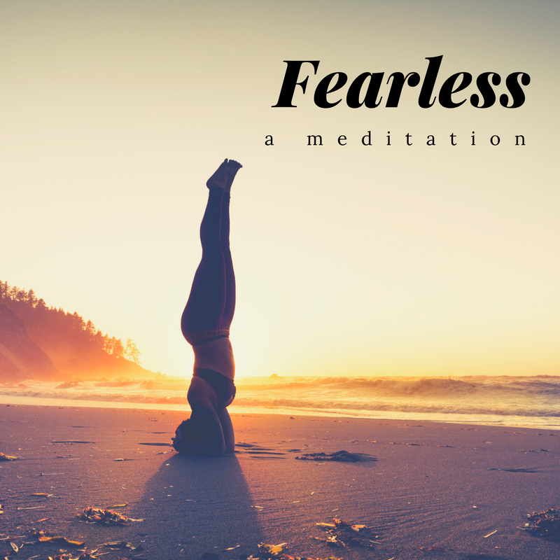 Fearlessness Meditation