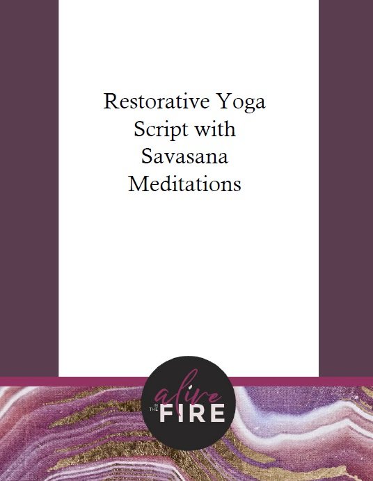 Restorative Yoga Script_Alive in the Fire_final.jpg