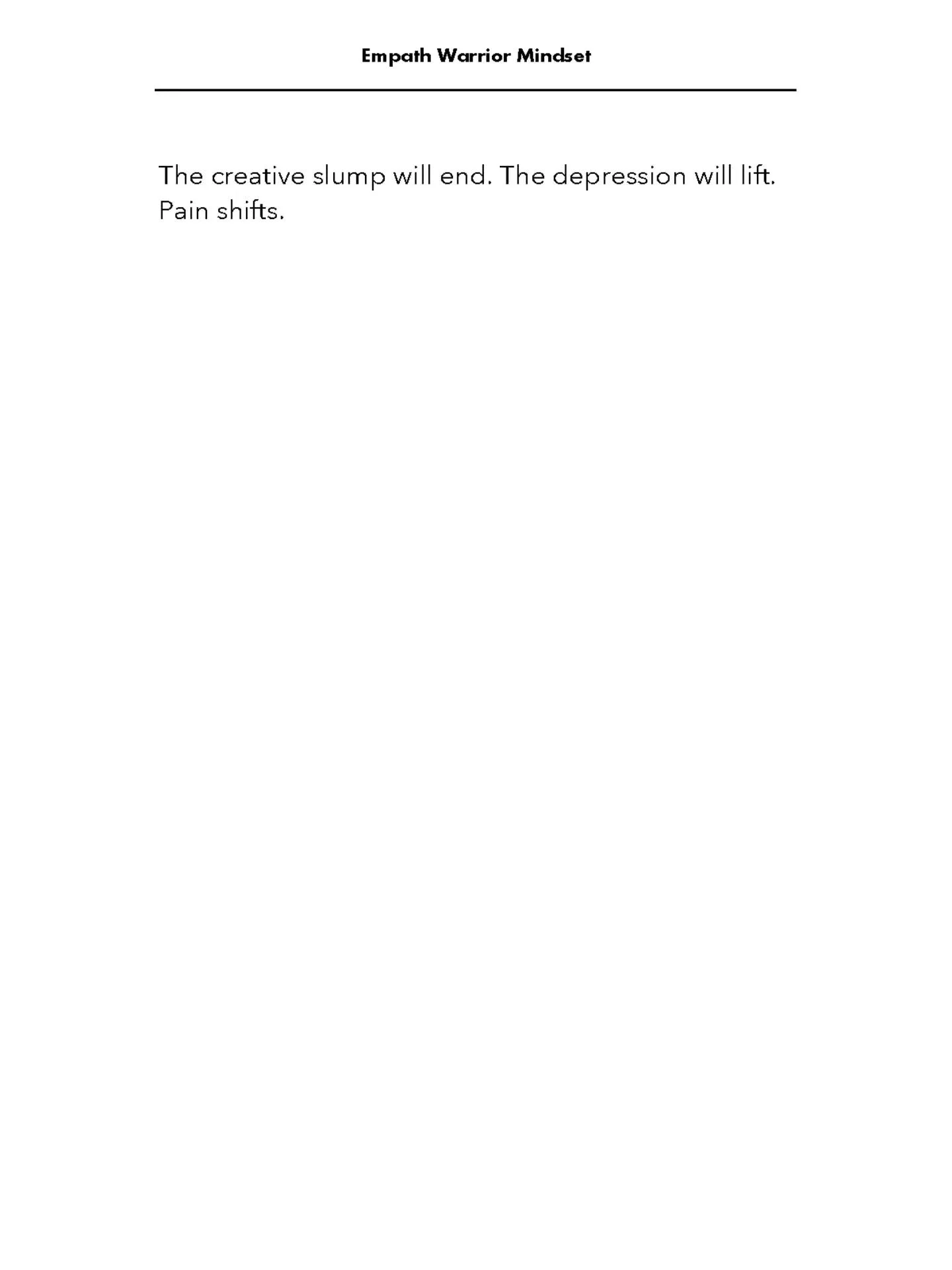 I've been rereading my book EMPATH WARRIOR MINDSET lately. 

Finding comfort in words from a former version of myself who went through hell but rose from the ashes 🐦&zwj;🔥

I'm amazed at how the things I write down end up helping me again and again
