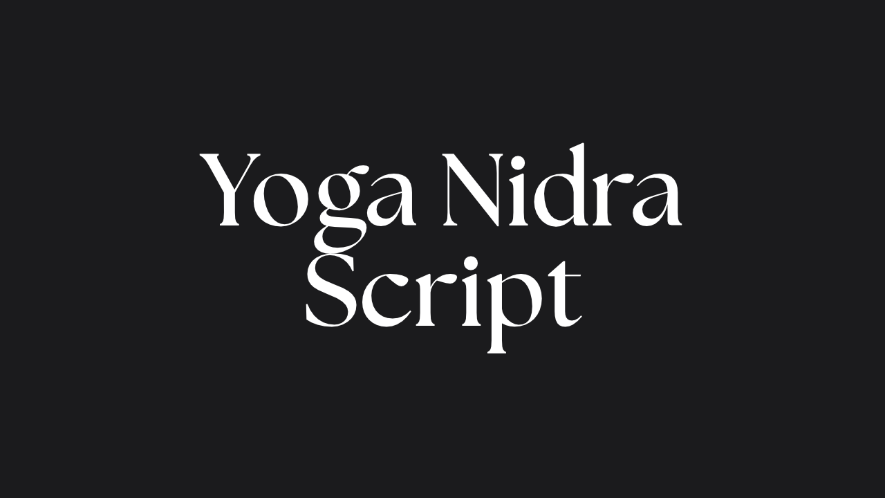Yoga Nidra Script with Chakra Meditation