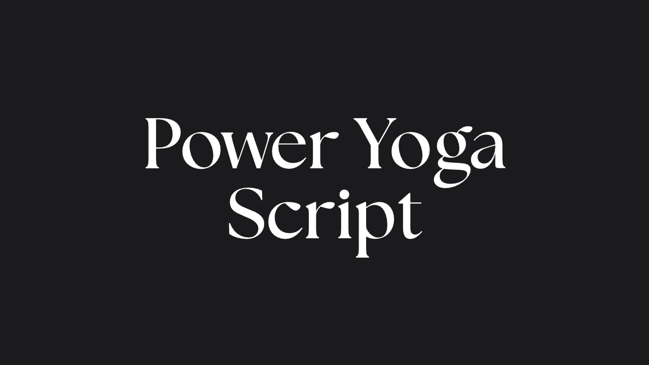 Power Yoga Script