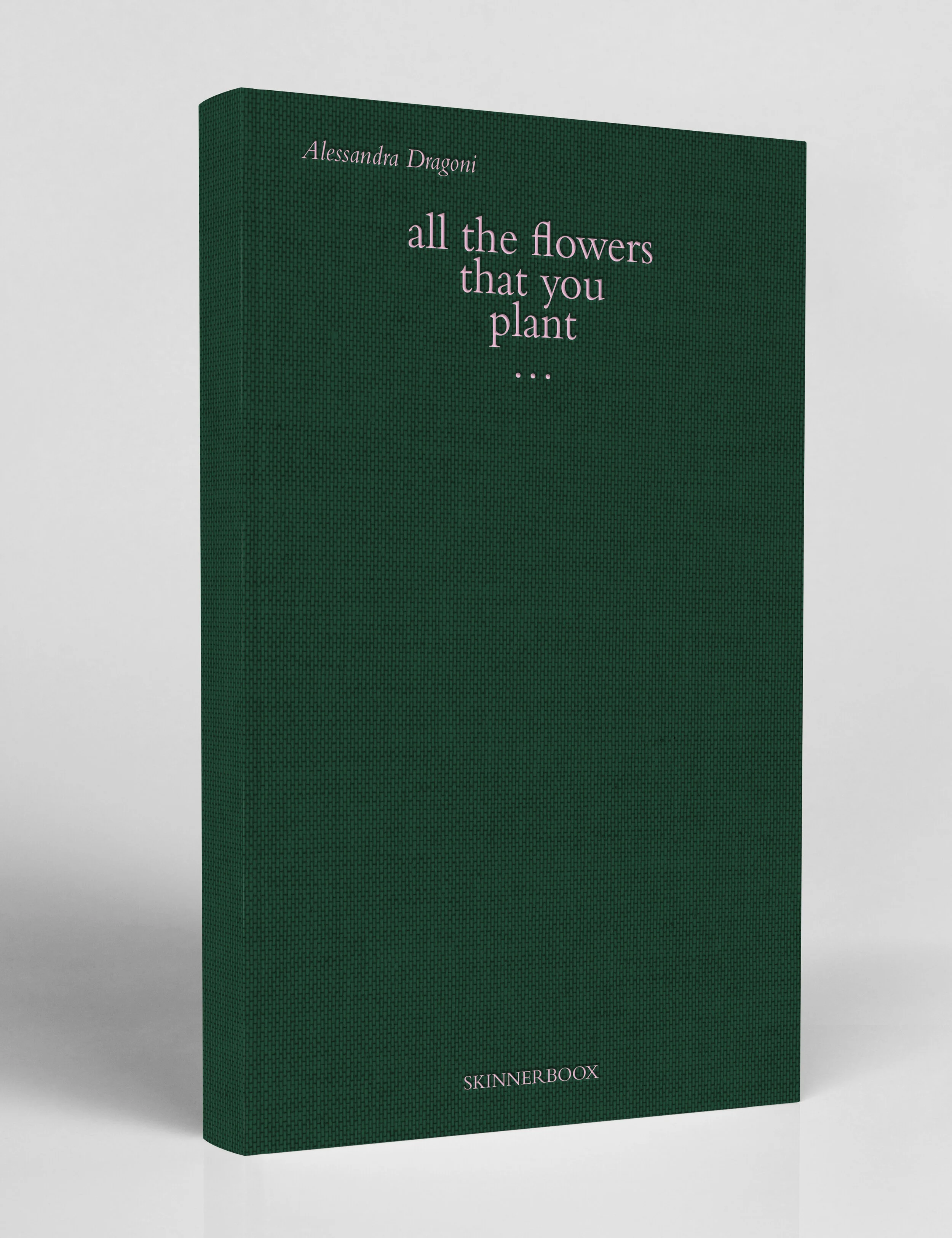 ALL THE FLOWERS THAT YOU PLANT - Alessandra Dragoni