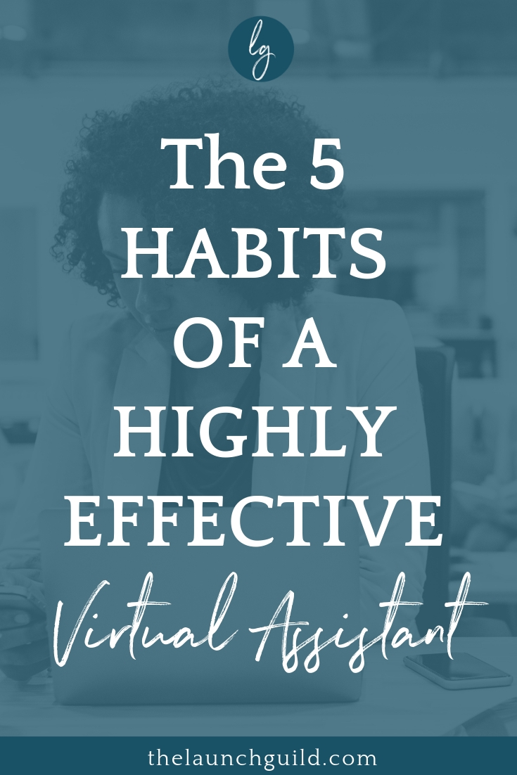 Ready to become a Virtual Assistant? Sure, it’s a great work from home job but, in order to be the best, you’ll want to make sure you’re cultivating these five habits.