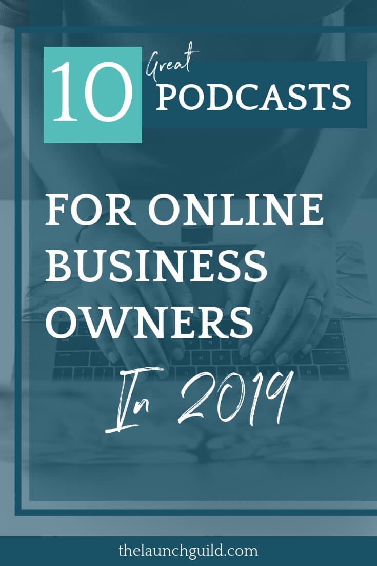 I’m sharing the 10 Podcast For Online Business Owners that I’ll be listening to in 2019