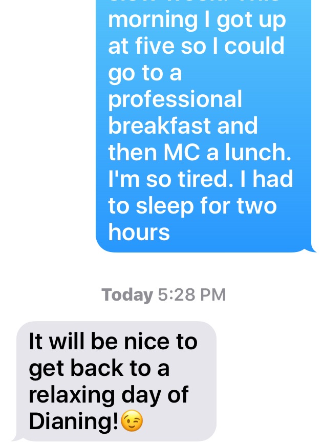 He has no sympathy for my busy day off.