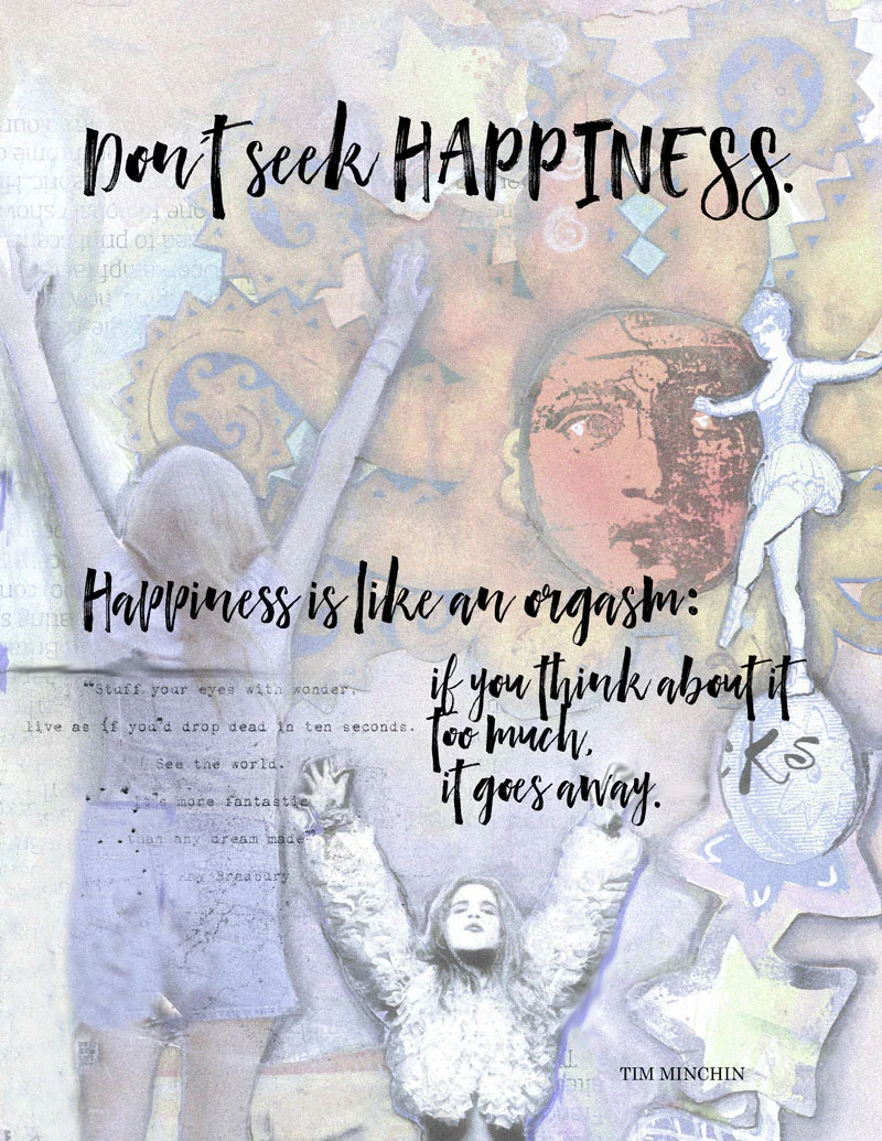 "Keep busy and aim to make someone else happy, and you might find you get some as a side effect. We didn’t evolve to be constantly content." Journal page from January 2014. 