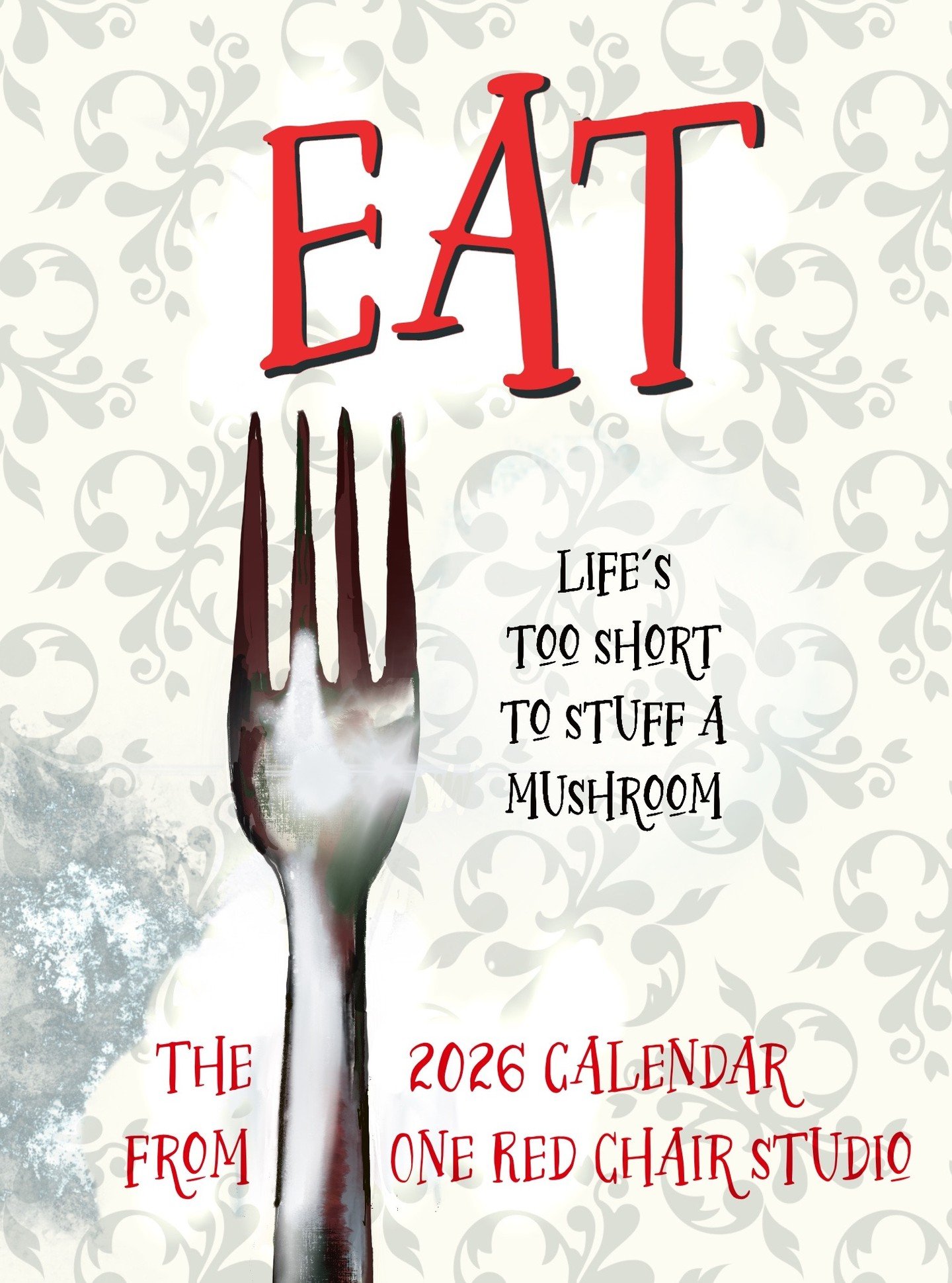 2026 desktop calendar EAT, all original art #dianemoline. #oneredchairstudio. #2026calendar. #foodart