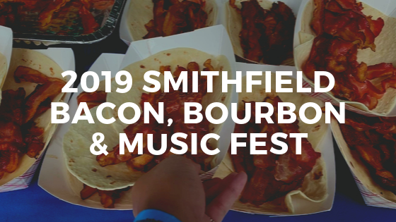 2019 Smithfield Bacon, Bourbon &amp; Music Fest
