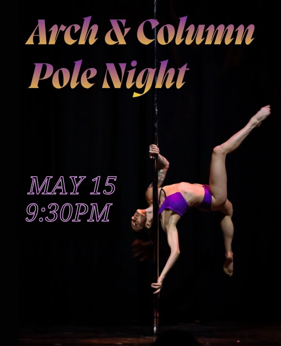 Arch & Column Pole Night | May 15 9:30pm