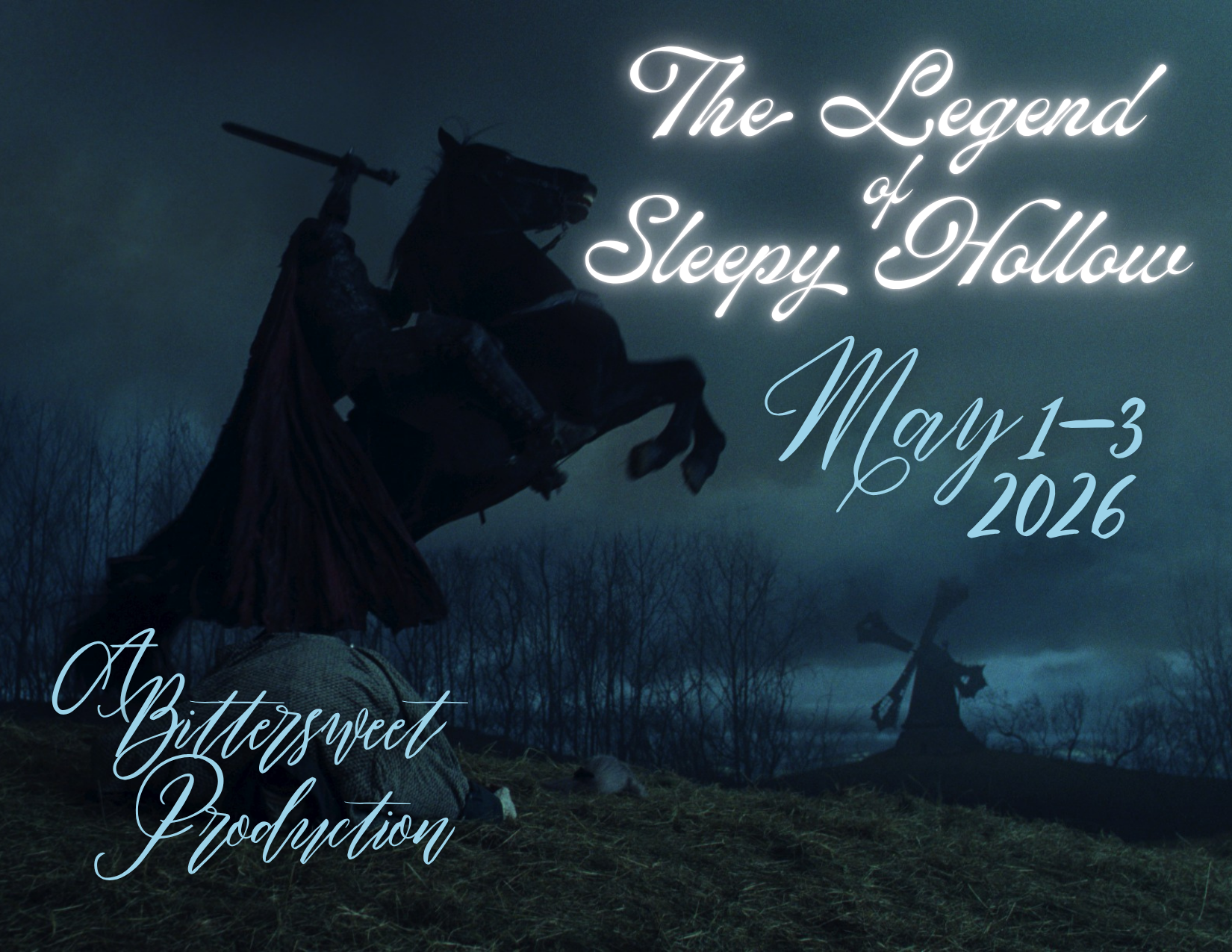 Bittersweet Productions Presents Sleepy Hollow | May 1-3