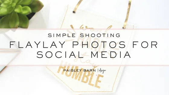 blog simple shooting flat lay.jpg