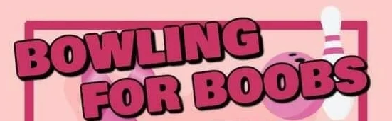 Bowling For Boobs