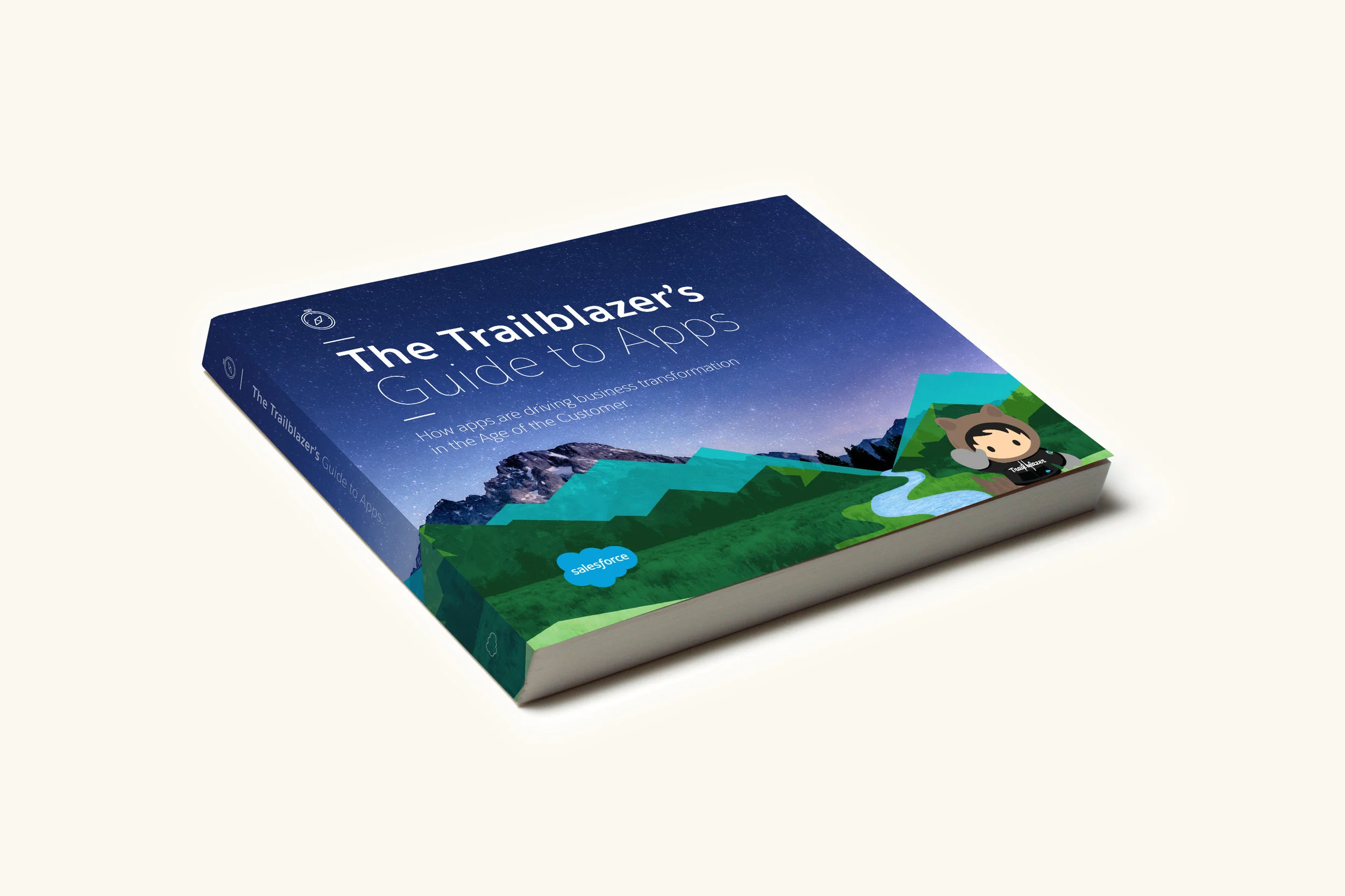 Trailblazer’s Guide to Apps | Campaign for App Cloud (Print Book, Digital Book, Industry Series, Website, Digital & Social, Direct Mail)