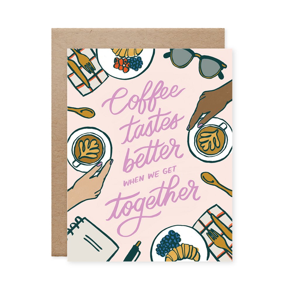 Coffee Tastes Better Together Card