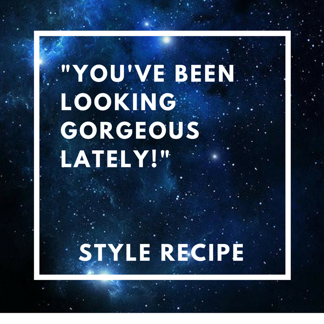 _you've been looking gorgeous lately!_.png
