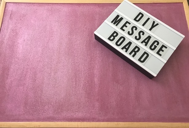  Pick your favorite paint color to cover the cork board part of the message board..Of course I used Pink!  