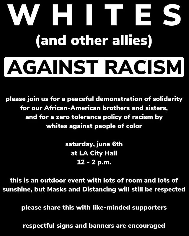 Please join me in helping People understand how to be here for other People on Saturday at noon in front of City Hall LA 
#blacklivesmatter #whitesagainstracism #peacefulprotest #demandjustice #spokenword #socialactivism #remembergeorgefloyd #stayfoc