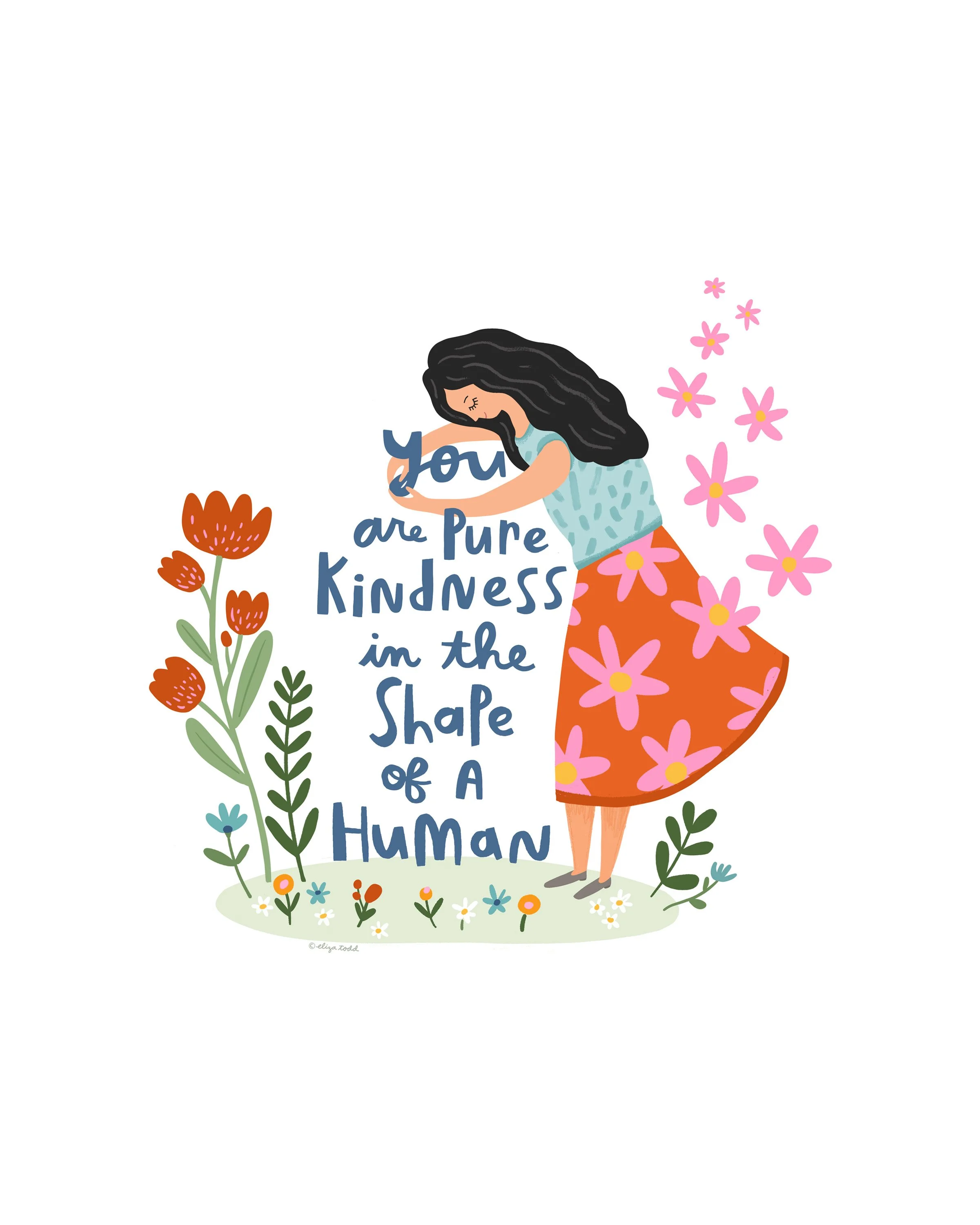 ElizaTodd-You are Pure Kindness 810.jpg
