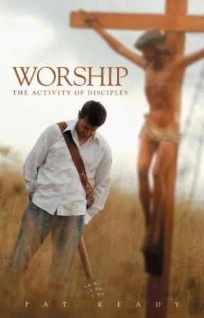 Worship - the Activity of Disciples