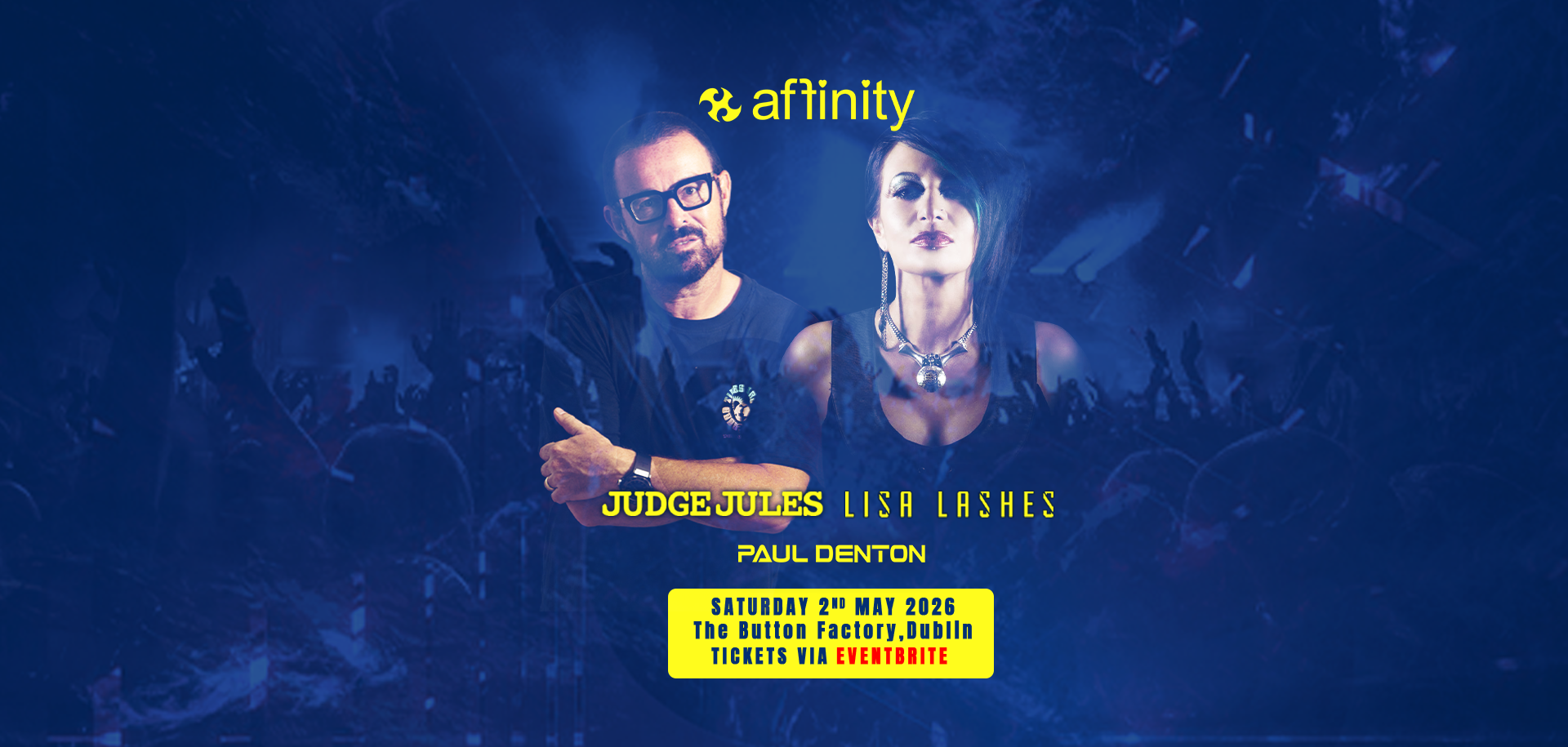 Affinity Presents: Judge Jules, Lisa Lashes, Paul Denton