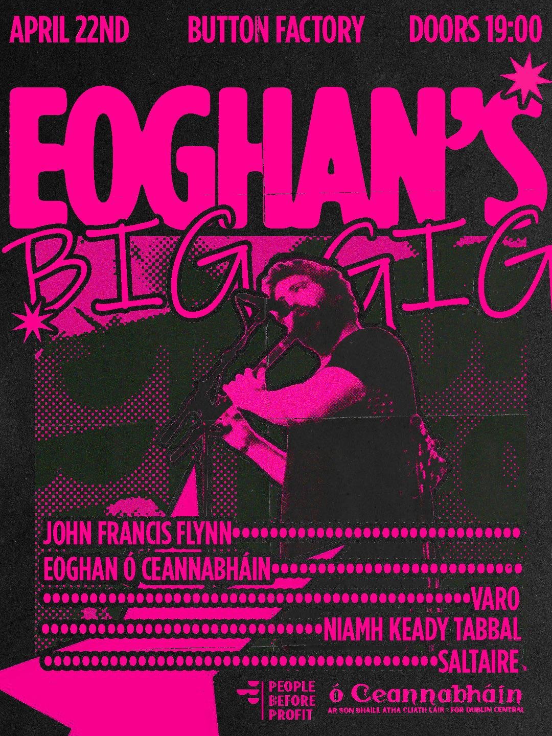 Eoghan's Big Gig: John Francis Flynn, Eoghan Ó Ceannabháin, Varo & more