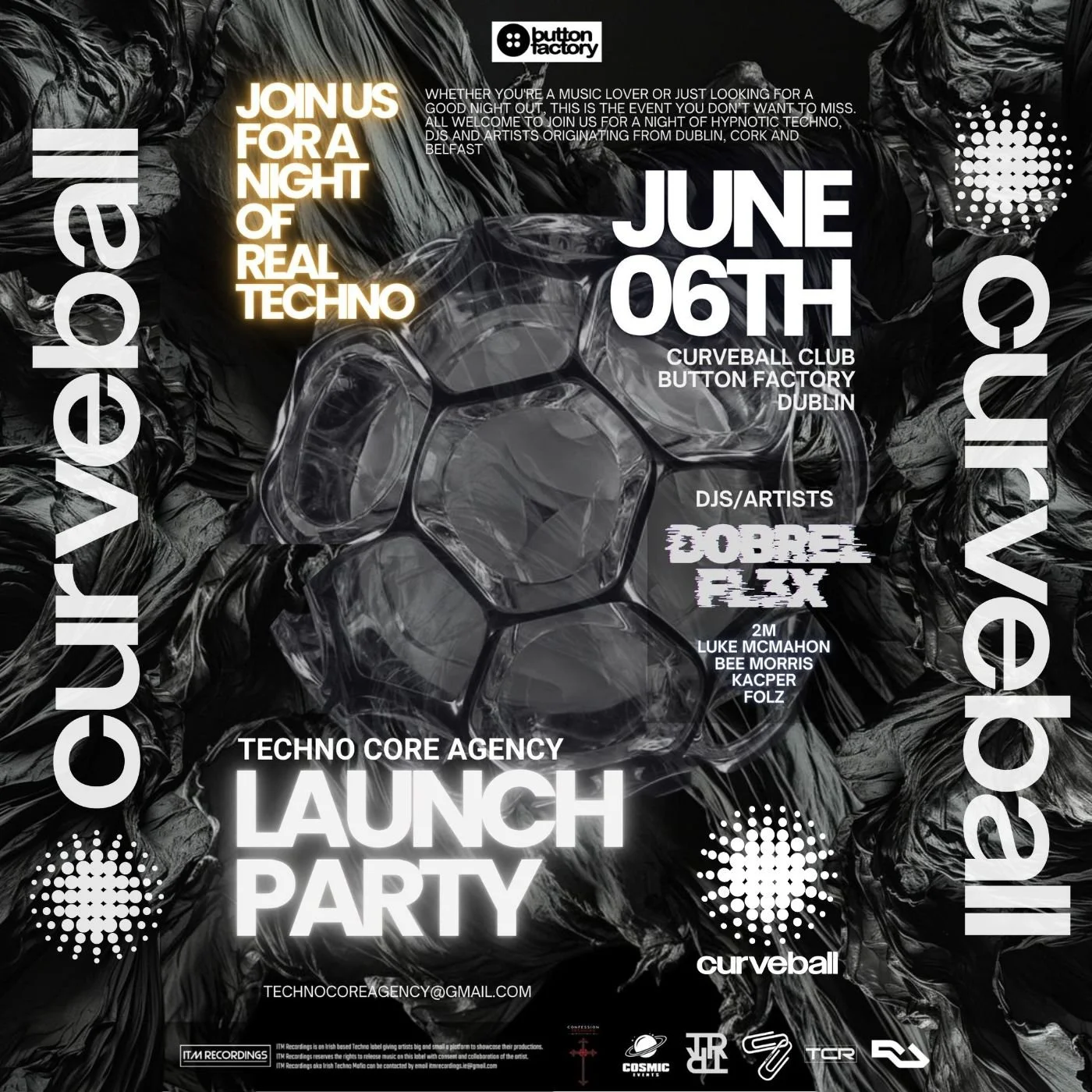 CURVEBALL: Techno Core Agency - Launch Night