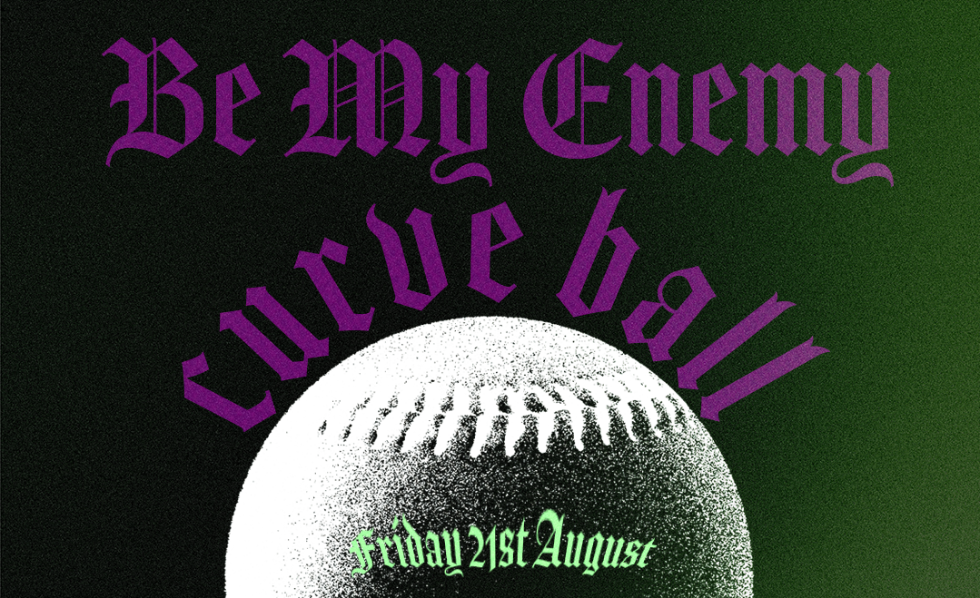 CURVEBALL: Be My Enemy